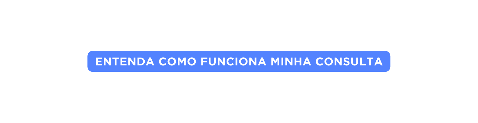 entenda como funciona minha consulta